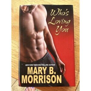 Who's Loving You by Morrison, Mary B.